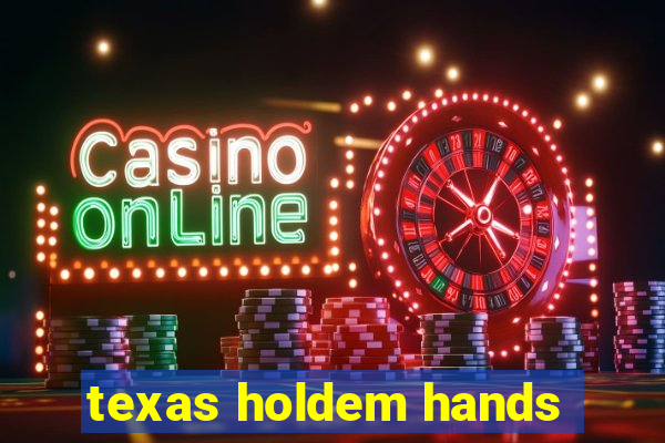 texas holdem hands